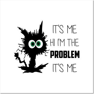 Funny Quote It's Me Hi I'm the Problem It's Me Posters and Art